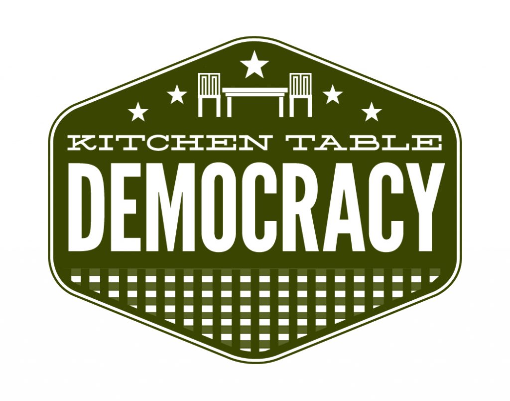 Kitchen Table Democracy