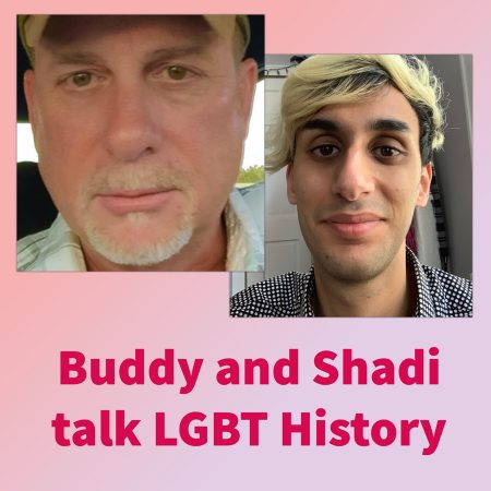 Buddy and Shadi Talk LGBTQ History