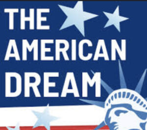 Chasing “The American Dream”