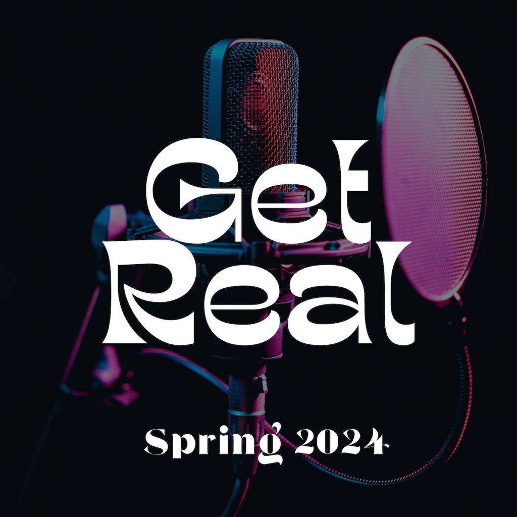 Spring 2024: Get Real